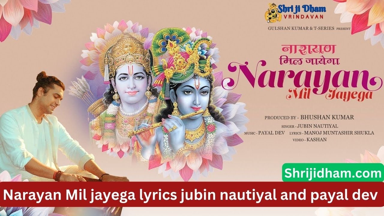 Narayan Mil jayega lyrics jubin nautiyal and payal dev